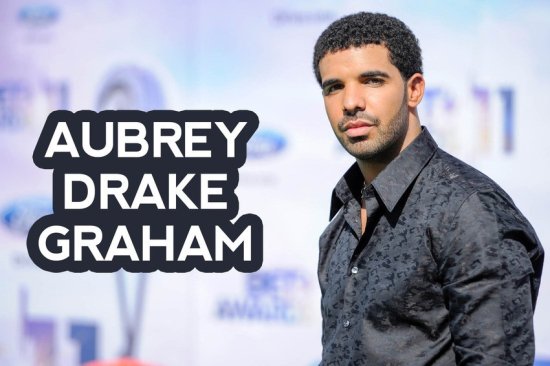 famous people real names - Aubrey Drake Graham