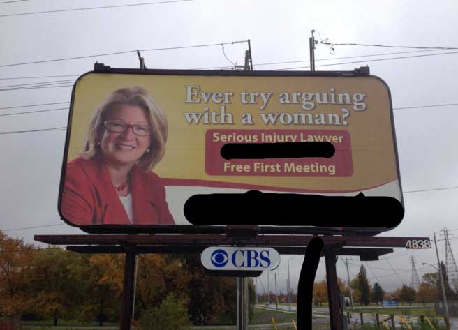 funny advertising - Ever try arguing with a woman? Serious Injury Lawver Free First Meeting 4838 O Cbs