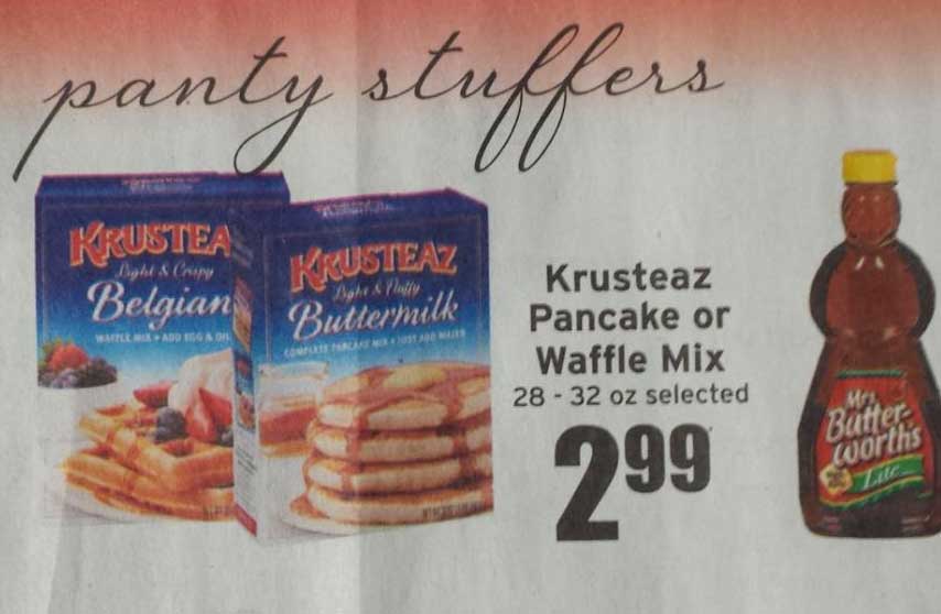 local advertising examples - panty stuffers Krustea Belgian Krusteaz Buttermilk W Ad G A D Krusteaz Pancake or Waffle Mix 28 32 oz selected Bus 299 worths