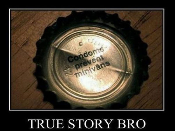 fact 0 snapple bottle cap - Condoms prevent minivans True Story Bro