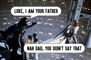 Mandela Effect - luke and vader memes - 004 Luke, I Am Your Father Nah Dad, You Didn'T Say That