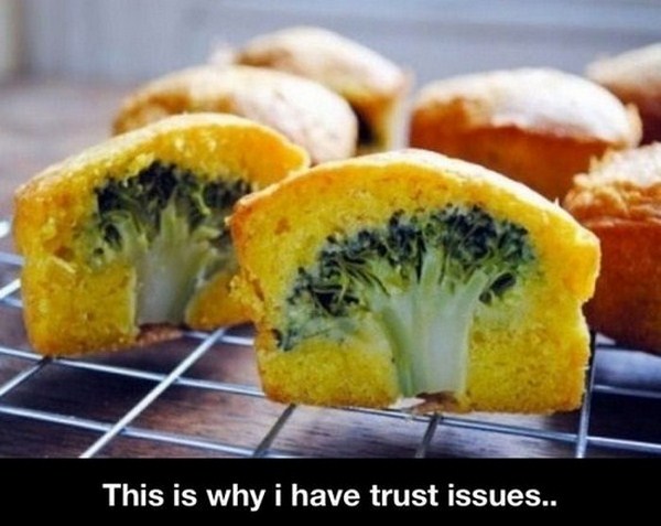 have trust issues broccoli - This is why i have trust issues..