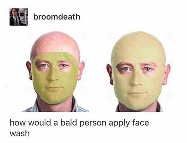washing face meme - broomdeath how would a bald person apply face wash