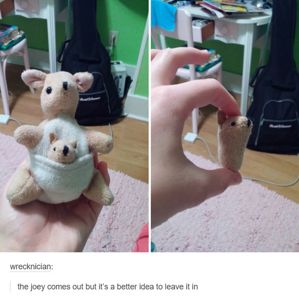 laugh funny tumblr post - wrecknician the joey comes out but it's a better idea to leave it in