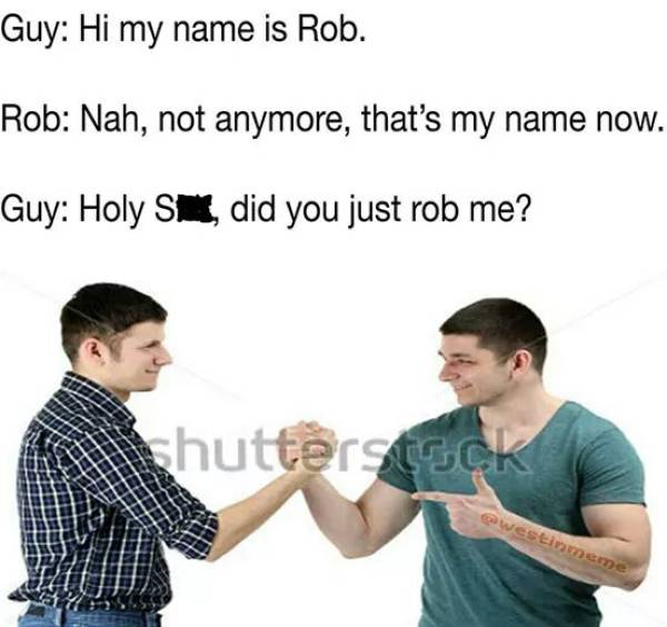 Meme of guys named ROB