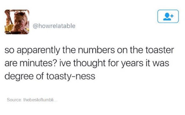 Tweet joking about the numbers on a toaster being minutes and not random values