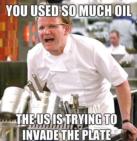 gordon ramsay angry - You Used So Much Oil ..The Us Is Trying To Invade The Plate