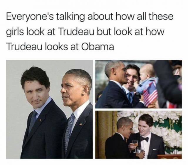 girls look at trudeau - Everyone's talking about how all these girls look at Trudeau but look at how Trudeau looks at Obama