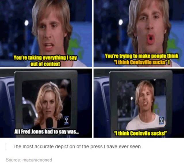 scooby doo i think coolsville sucks - You're taking everything I say out of context You're trying to make people think "I think Coolsville sucks" All Fred Jones had to say was... "I think Coolsvile sucks!" The most accurate depiction of the press I have e