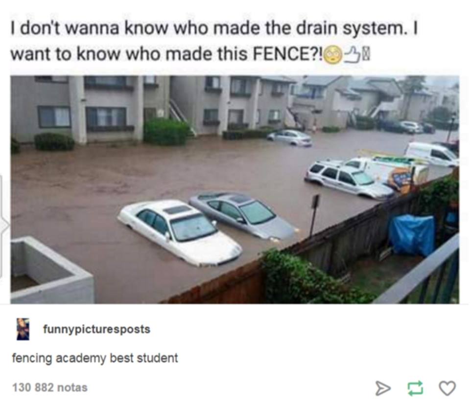 funny fence - I don't wanna know who made the drain system. I want to know who made this Fence?! O3 funnypicturesposts fencing academy best student 130 882 notas