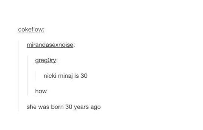 Poetry - cokeflow mirandasexnoise gregory nicki minaj is 30 how she was born 30 years ago