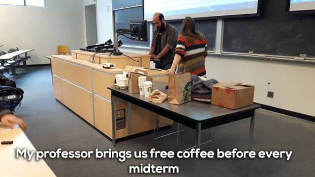Cool pic of an awesome professor who brings fresh coffee before every mid-term.