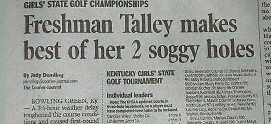 newspaper - Girls' State Golf Championships the no abo Freshman Talley makes best of her 2 soggy holes wh Ha Col in ca w W w 21 sc By lody Demling Heming courseurat.com The CourierJournal Bowling Green, Ky. A 3hour weather delay toughened the course condi