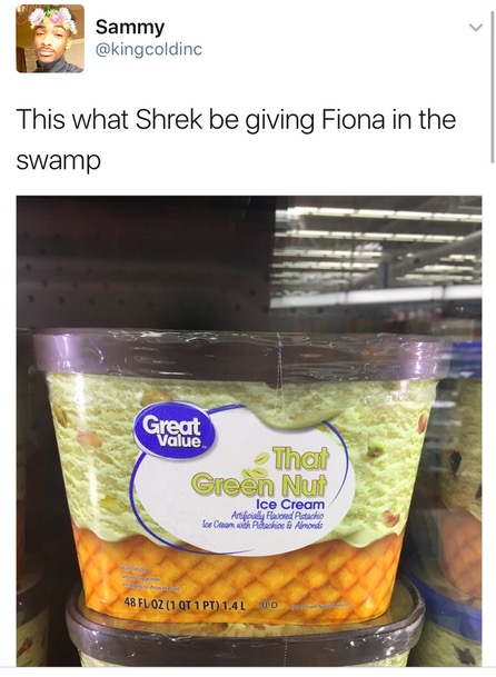 cool green nut ice cream shrek - Sammy This what Shrek be giving Fiona in the swamp Great Value That Green Nut Ice Cream Arcely and Pistachio achos & Almonds Toe Ca 48 Floz 1 Qt 1 Pt 1.4LUD