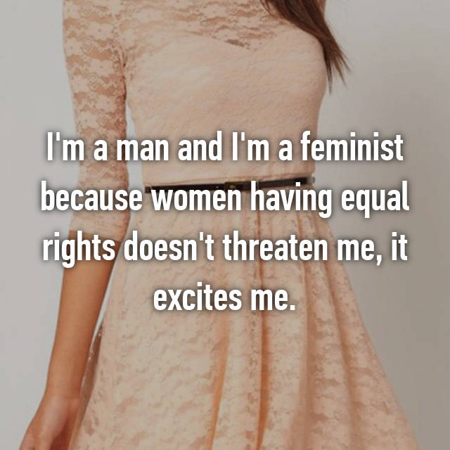 23 Guy's Confess To Being A Male Feminist