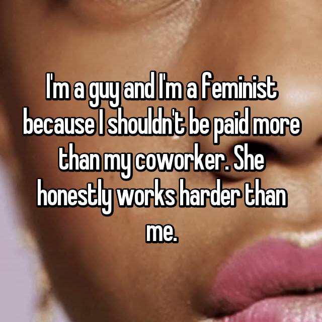 23 Guy's Confess To Being A Male Feminist