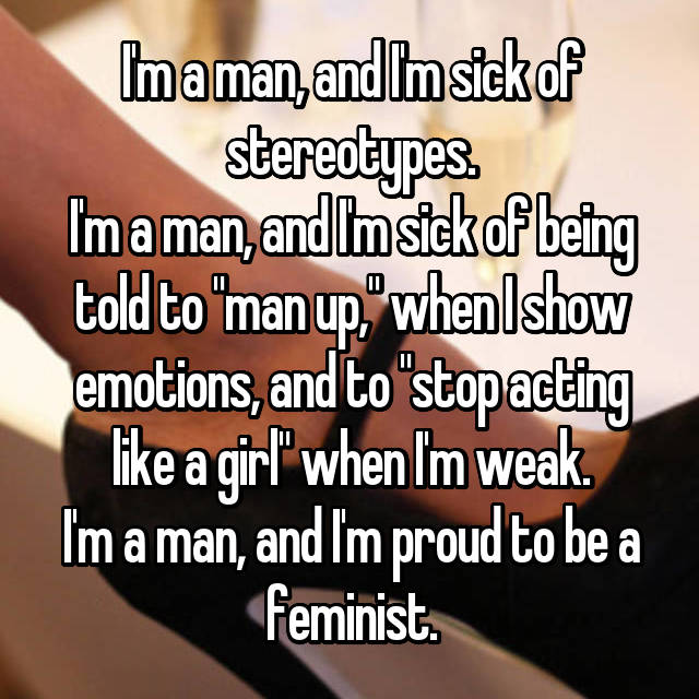 23 Guy's Confess To Being A Male Feminist