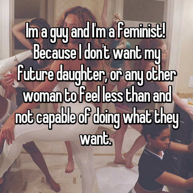 23 Guy's Confess To Being A Male Feminist