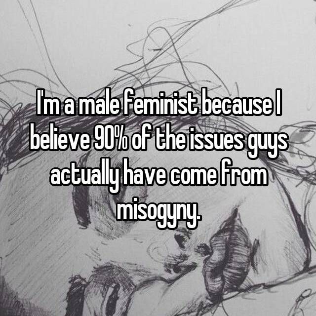 23 Guy's Confess To Being A Male Feminist