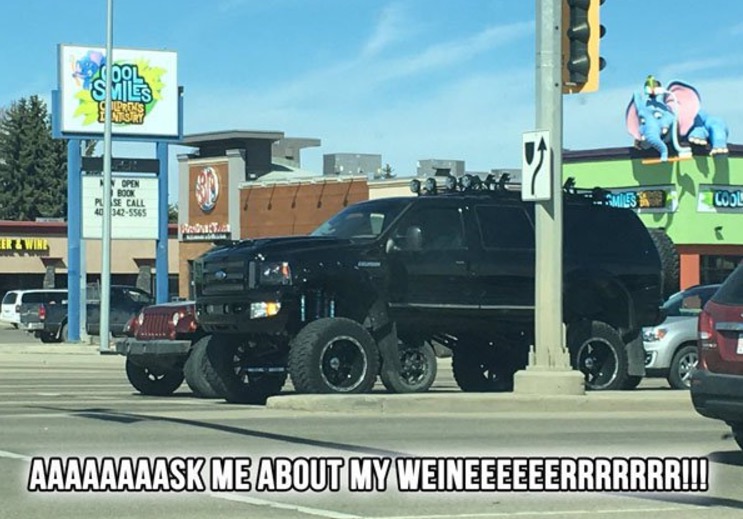 Funny meme about what it really communicates when you get a loud obnoxious off road car and buzz it around town.