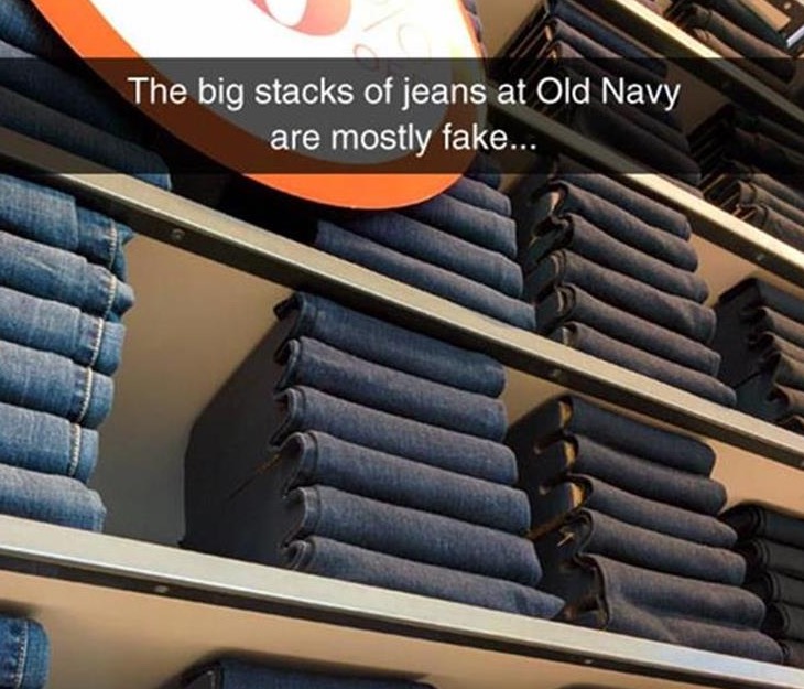 Funny snapchat meme about the fake stacks of jeans at Old Navy stores.