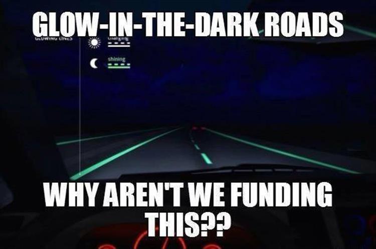 games - GlowInTheDark Roads shining Why Aren'T We Funding This??