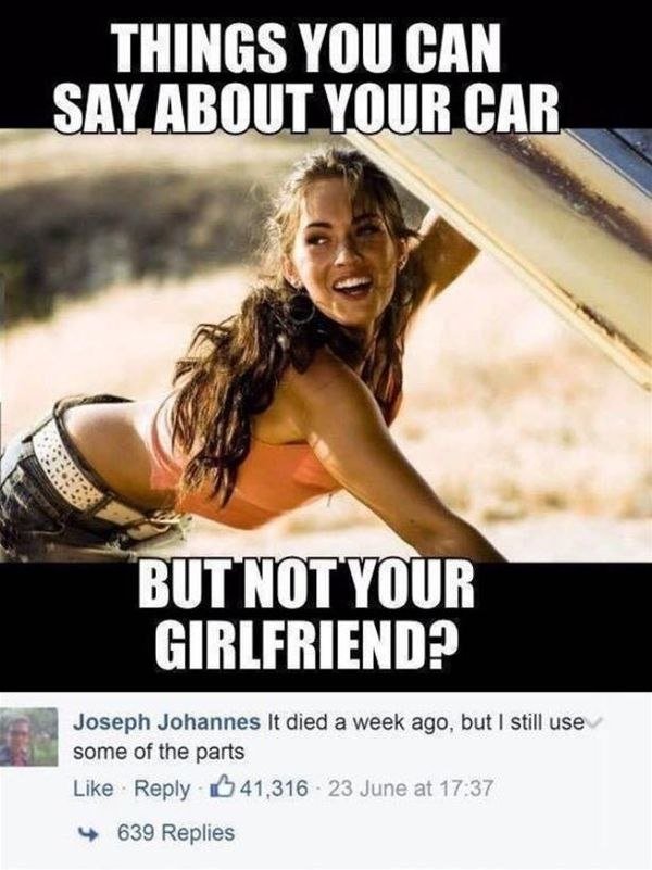 Meme about things you'll say about your car, but not your girlfriend