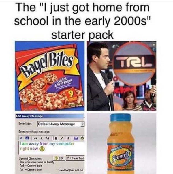 Getting home from school in the early 2000s starter pack including Bagel Bites, Tucker Carlson, Sunny Delight and changing your AOL chat status message.