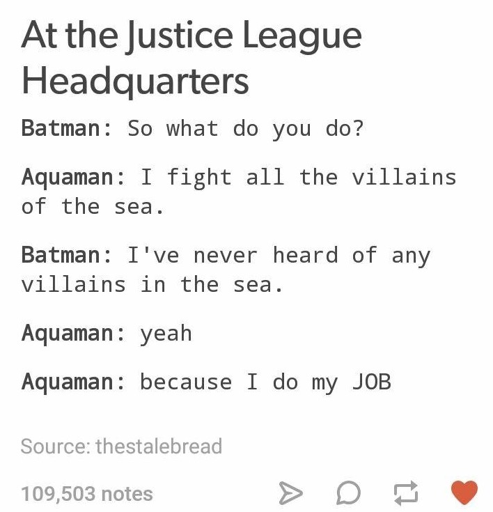 introvert at a party cat - At the Justice League Headquarters Batman So what do you do? Aquaman I fight all the villains of the sea. Batman I've never heard of any villains in the sea. Aquaman yeah Aquaman because I do my Job Source thestalebread 109,503 