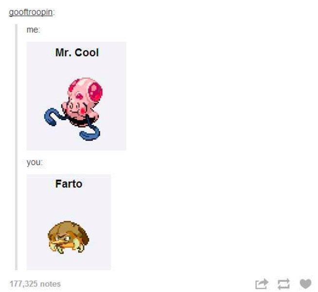 me mr cool you farto - gooftroopin me Mr. Cool you Farto 177,325 notes