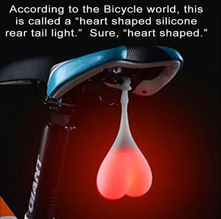 bike rear light - According to the Bicycle world, this is called a heart shaped silicone rear tail light." Sure, heart shaped."