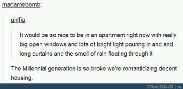 tumblr - apartment tumblr post - madamebomb girlfig It would be so nice to be in an apartment right now with really big open windows and lots of bright light pouring in and and long curtains and the smell of rain floating through it The Millennial generat