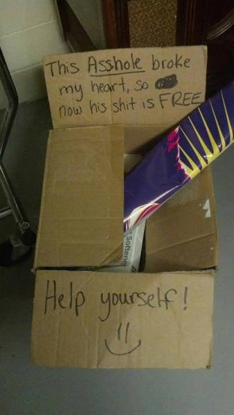 breakup revenge - This Asshole broke my heart, so now his shit is Free Softener Help yourself!