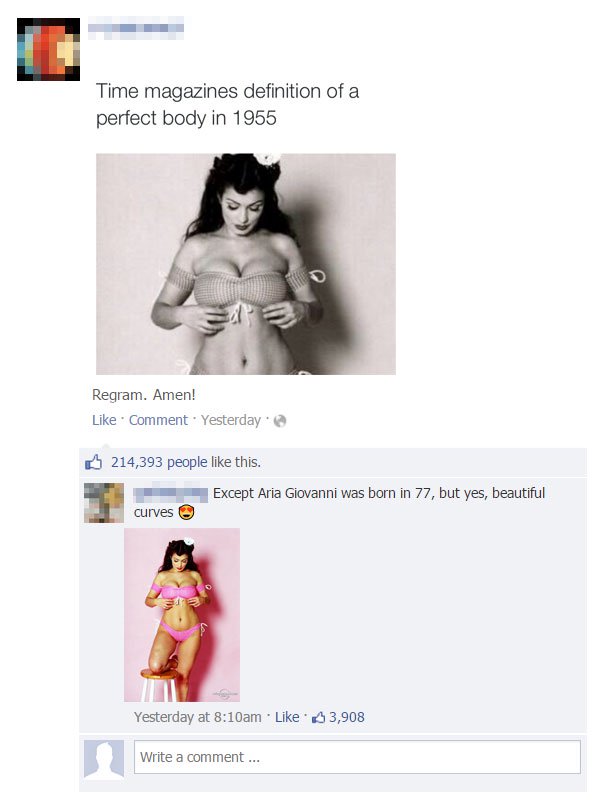 people called out for lying - Time magazines definition of a perfect body in 1955 yo Regram. Amen! Comment. Yesterday 214,393 people this. Except Aria Giovanni was born in 77, but yes, beautiful curves Yesterday at am 3,908 Write a comment...