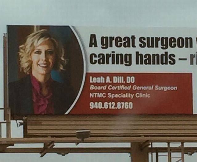 billboard - A great surgeon caring hands ri Leah A. Dini, Do Board Cortified General Surgeon Ntmc Speciality Clinic 940.612.8760