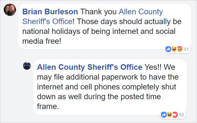 leadmedia - Brian Burleson Thank you Allen County Sheriff's Office! Those days should actually be national holidays of being internet and social media free! 51 Allen County Sheriff's Office Yes!! We may file additional paperwork to have the internet and c