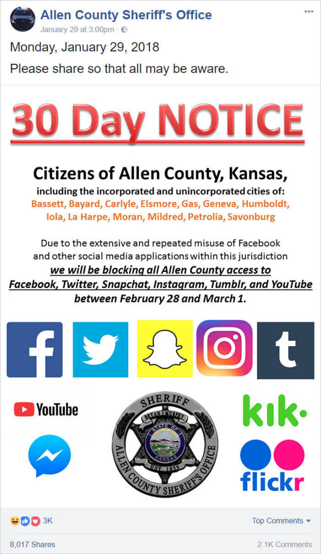 sheriff bans social media - Allen County Sheriff's Office January 29 at pm Monday, Please so that all may be aware. 30 Day Notice Citizens of Allen County, Kansas, including the incorporated and unincorporated cities of Bassett, Bayard, Carlyle, Elsmore, 