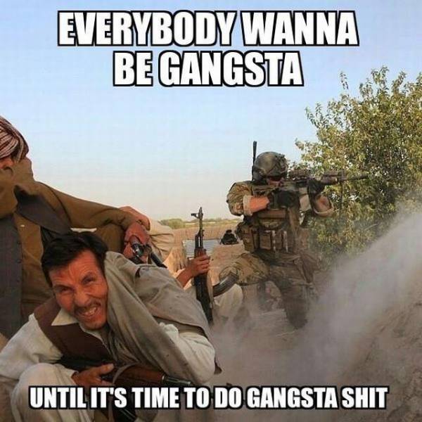 everybody wants to be a gangster until its time to do gangster shit - Everybody Wanna Be Gangsta Until It'S Time To Do Gangsta Shit