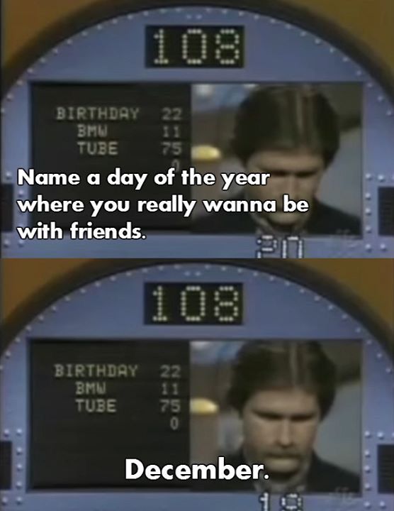 worst gameshow answers - Birthday 22 Bmw Tube Name a day of the year where you really wanna be with friends. Birthday 22 Bmw Tube December.