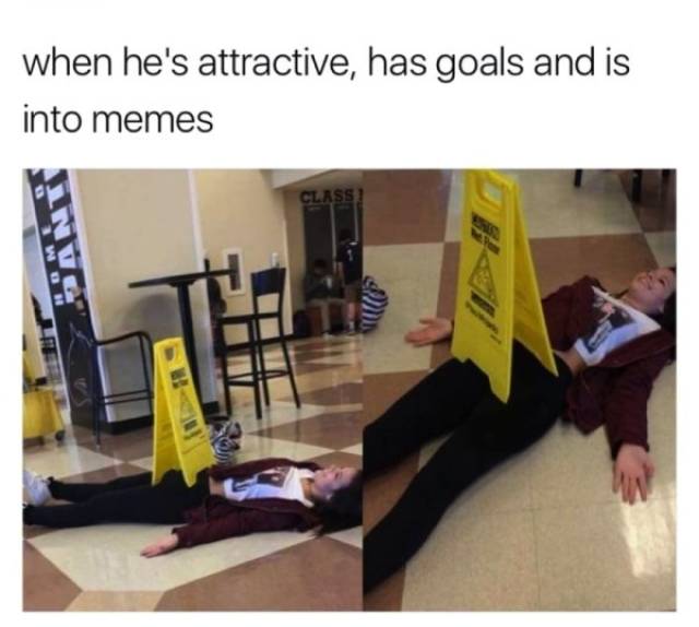 funny sex memes - when he's attractive, has goals and is into memes Clas
