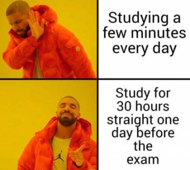 idubbbz ricegum meme - Studying a few minutes every day Study for 30 hours straight one day before the exam