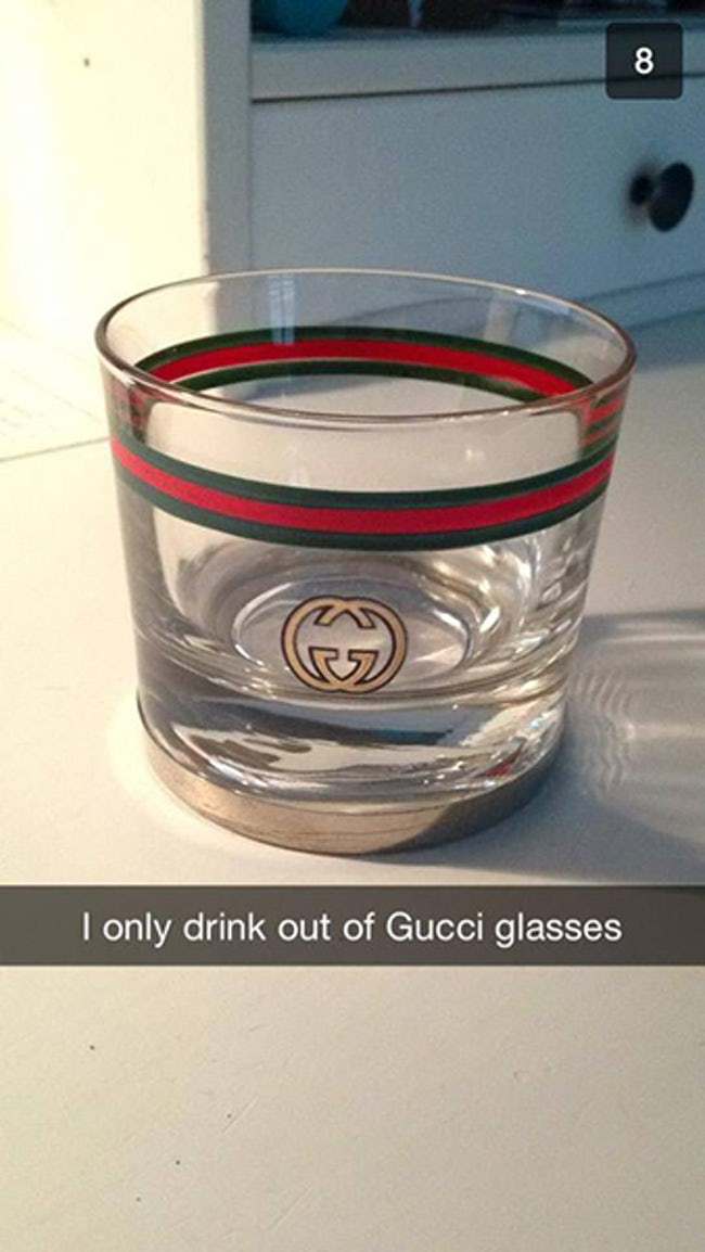 rich kids snapchatrich stupid kid snapchats - I only drink out of Gucci glasses