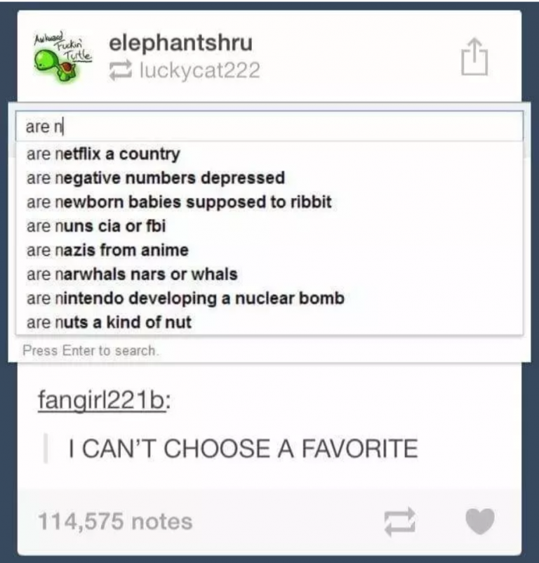 tumblrweb page - whereken elephantshru luckycat222 aren are netflix a country are negative numbers depressed are newborn babies supposed to ribbit are nuns cia or fbi are nazis from anime are narwhals nars or whals are nintendo developing a nuclear bomb a