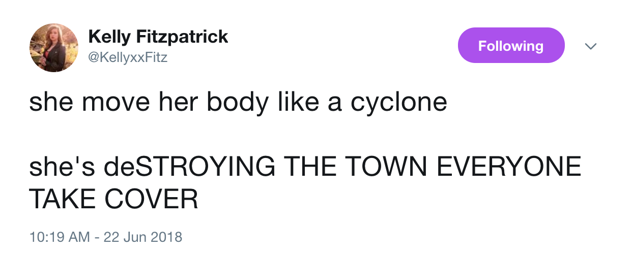 point - Kelly Fitzpatrick ing she move her body a cyclone she's deSTROYING The Town Everyone Take Cover