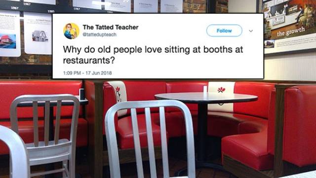 fast food restaurant - The Tatted Teacher Cattedupteach the growth Why do old people love sitting at booths at restaurants?