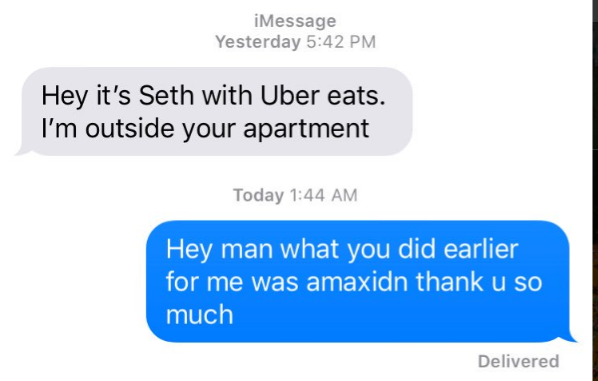 A few hours later, this person remembers to thank the Uber Eats driver for all he did for her.