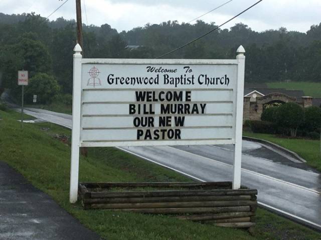sign - Greenwood Baptist Church Welcome Bill Murray Our New Pastor