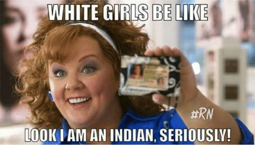 melissa mccarthy movies - White Girls Be Hrn Look I Am An Indian, Seriously!