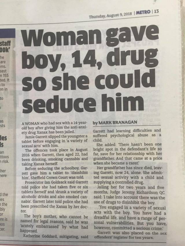 newspaper about rape - Thursday, Metro 13 staff Ook the are ms. east m 155 ted. It Woman gave boy, 14, drug so she could seduce him to en in as sts des ttoos risk. her mere A Woman who had sex with a 14year by Mark Branagan old boy after giving him the an