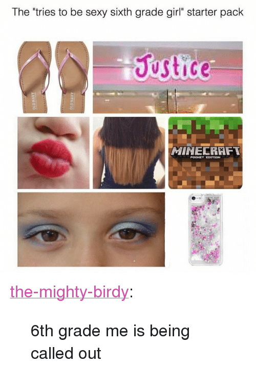 6th grader starter pack - The "tries to be sexy sixth grade girl" starter pack Justice Latno Old Navy Minecraft themightybirdy 6th grade me is being called out